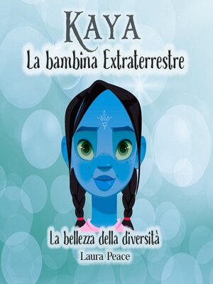 cover image of Kaya--La bambina Extraterrestre